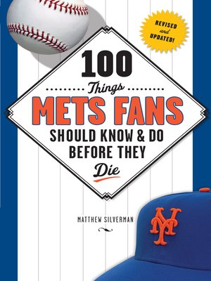 cover image of 100 Things Mets Fans Should Know & Do Before They Die